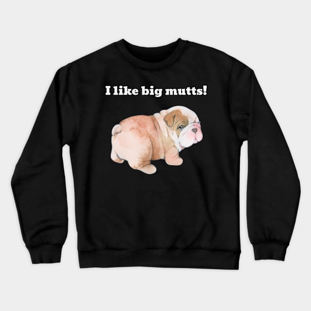 I like big mutts Crewneck Sweatshirt by Zee Prints